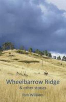 Paperback Wheelbarrow Ridge & other stories Book