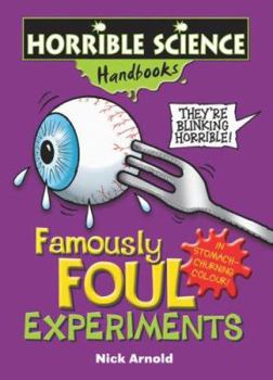 Famously Foul Experiments - Book  of the Horrible Science Handbooks