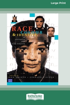 Paperback Race, Colour and Identity in Australia and New Zealand (16pt Large Print Edition) Book