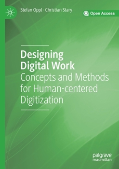 Paperback Designing Digital Work: Concepts and Methods for Human-Centered Digitization Book