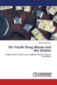 Paperback On Youth Drug Abuse and the Ghetto Book