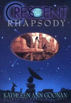 Crescent City Rhapsody - Book #3 of the Nanotech