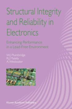 Structural Integrity and Reliability in Electronics: Enhancing Performance in a Lead-Free Environment