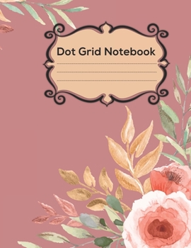 Paperback Dot Grid Notebook: 100 Dot Grid pages Notebook - (8.5 x 11 inches) Dotted Notebook Book