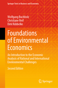 Hardcover Foundations of Environmental Economics: An Introduction to the Economic Analysis of National and International Environmental Challenges Book