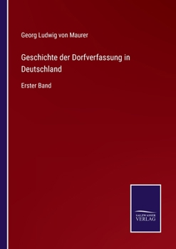 Paperback Geschichte der Dorfverfassung in Deutschland: Erster Band [German] Book