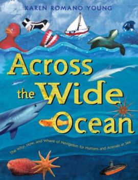 Library Binding Across the Wide Ocean: The Why, How, and Where of Navigation for Humans and Animals at Sea Book