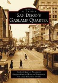 San Diego's Gaslamp Quarter (Images of America: California) - Book  of the Images of America: California