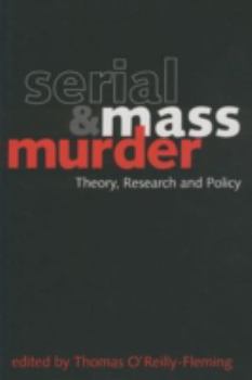 Paperback Serial and Mass Murder: Theory, Research, and Policy Book