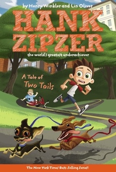 A Tale of Two Tails #15 (Hank Zipzer) - Book #15 of the Hank Zipzer