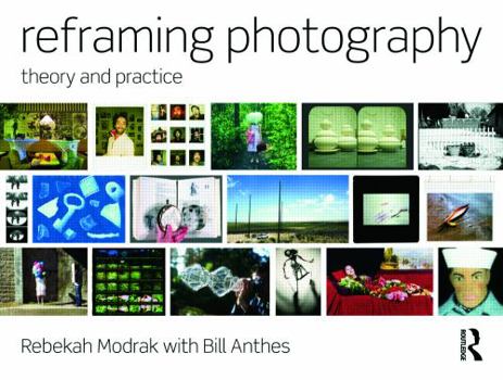 Paperback Reframing Photography: Theory and Practice Book