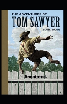 Paperback The Adventures of Tom Sawyer Annotated Book