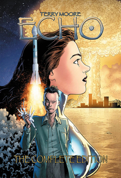 Paperback Terry Moore's Echo: The Complete Edition Book