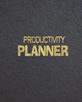 Paperback Productivity Planner: Monthly Planner and organizer with Project Planning, Goal Tracker, Action Plans and more. Best planner for entrepreneu Book