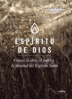 Paperback Espíritu de Dios: Conoce La Obra, El Poder, Y La Plenitud del Espíritu [Spanish] Book