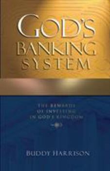 Paperback God's Banking System: The Rewards of Investing in God's Kingdom Book