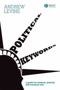 Paperback Political Keywords: A Guide for Students, Activists, and Everyone Else Book