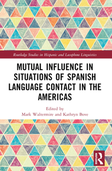 Paperback Mutual Influence in Situations of Spanish Language Contact in the Americas Book