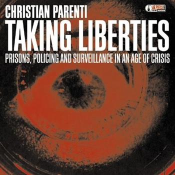 Audio CD Taking Liberties: Prisons, Policing and Surveillance in an Age of Crisis Book