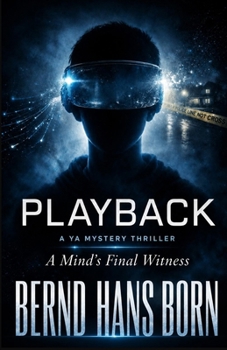 Playback A Mind's Final Witness