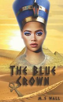 The Blue Crown - Book #1 of the Neffi Jones