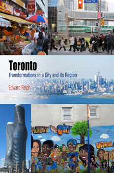 Hardcover Toronto: Transformations in a City and Its Region Book