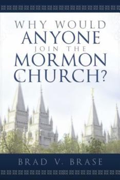 Paperback Why Would Anyone Join the Mormon (New): Full Title: Why Would Anyone Join the Mormon Church Book