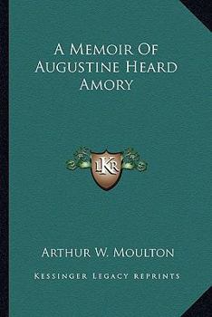 Paperback A Memoir Of Augustine Heard Amory Book