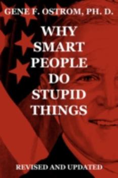 Paperback Why Smart People Do Stupid Things: Revised and Updated Book