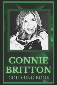 Connie Britton Coloring Book: Spark Curiosity and Explore The World of Connie Britton