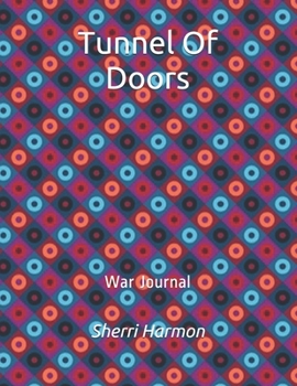 Paperback Tunnel Of Doors: War Journal Book