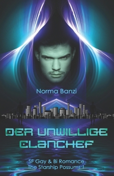 Paperback Der unwillige Clanchef: SF Gay & Bi Romance [German] Book