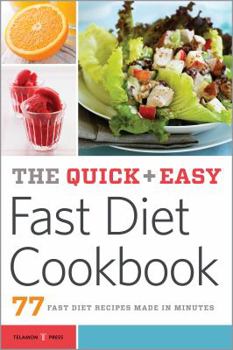 Paperback The Quick & Easy Fast Diet Cookbook: 77 Fast Diet Recipes Made in Minutes Book