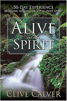 Paperback Alive in the Spirit: 50 Days to a Deeper Understanding of the Holy Spirit Book