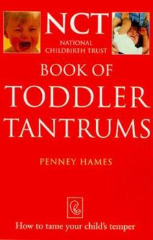 Paperback Book of Toddler Tantrums (National Childbirth Trust Guides) Book