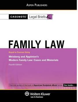 Paperback Casenote Legal Briefs: Family Law, Keyed to Weisberg and Appleton's 4th Ed. Book