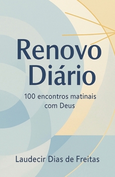 Paperback Renovo Diário: 100 encontros matinais com Deus [Portuguese] Book