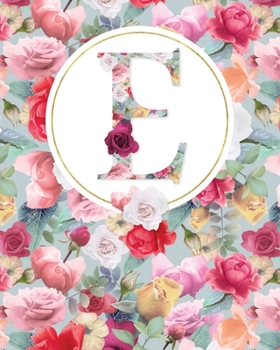 LETTER E LINED JOURNAL: Lined Journal - 150 Pages - 8x10 inch (ROSE GARDEN MONOGRAM LINED JOURNALS)