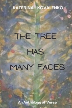Paperback The Tree Has Many Faces - An Anthology of Verse Book