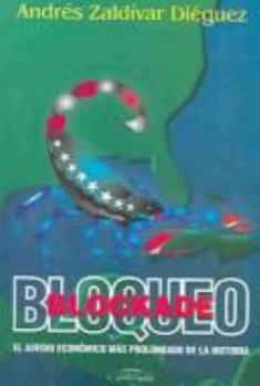Paperback Bloqueo: El asedio económico más prolongado de la Historia [Spanish] Book