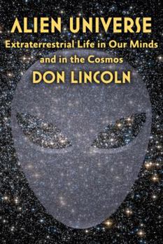 Hardcover Alien Universe: Extraterrestrial Life in Our Minds and in the Cosmos Book