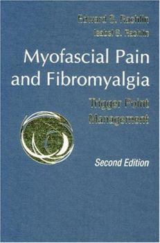 Hardcover Myofascial Pain and Fibromyalgia: Trigger Point Management Book