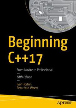 Paperback Beginning C++17: From Novice to Professional Book