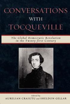 Paperback Conversations with Tocqueville: The Global Democratic Revolution in the Twenty-first Century Book