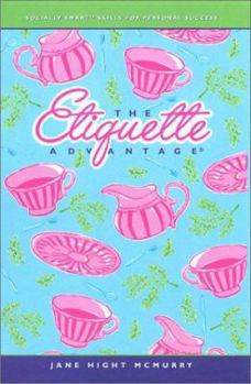 Paperback The Etiquette Advantage : Personal Skills for Social Success Book