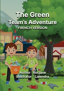 Paperback The Green Team's Adventure French Version [French] Book