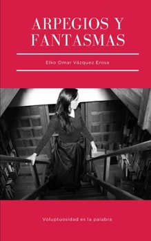 Paperback Arpegios y fantasmas [Spanish] Book