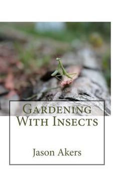 Paperback Gardening With Insects Book