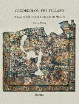 Paperback Caddeddi on the Tellaro: A Late Roman Villa in Sicily and Its Mosaics Book