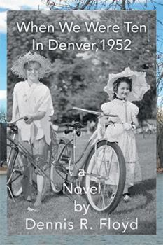 Paperback When We Were Ten: In Denver, 1952 A Novel Book